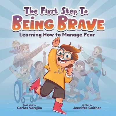 Der erste Schritt zum Mutigsein: Lernen, mit Angst umzugehen - The First Step to Being Brave: Learning How to Manage Fear