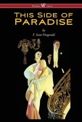 Diesseits des Paradieses (Wisehouse Classics Edition) - This Side of Paradise (Wisehouse Classics Edition)