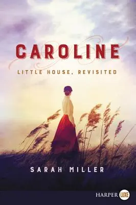 Caroline: Little House, Revisited