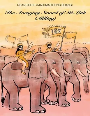 Das Rache-Schwert von M-Linh: Kím Ḥn M-Linh ((Mac Hong Quang) Quang Hong Mac) - The Avenging Sword of M-Linh: Kím Ḥn M-Linh ((Mac Hong Quang) Quang Hong Mac)