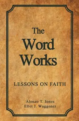 Das Wort wirkt: Lektionen über den Glauben - The Word Works: Lessons on Faith