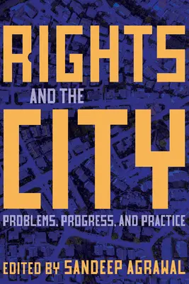 Rechte und die Stadt: Probleme, Fortschritte und Praxis - Rights and the City: Problems, Progress, and Practice
