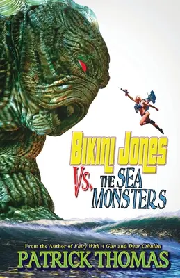 Bikini Jones gegen die Seeungeheuer - Bikini Jones Vs. The Sea Monsters