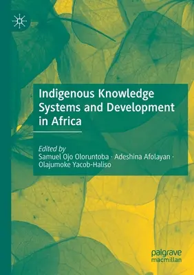Indigene Wissenssysteme und Entwicklung in Afrika - Indigenous Knowledge Systems and Development in Africa