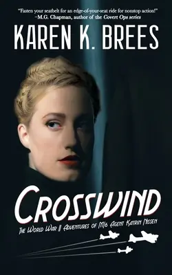 Seitenwind: Die WWII-Abenteuer der MI6-Agentin Katrin Nissen - Crosswind: The WWII Adventures of MI6 Agent Katrin Nissen