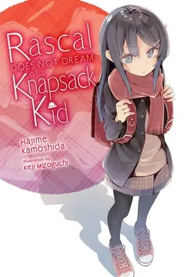 Rascal träumt nicht von einem Rucksackkind (Light Novel) - Rascal Does Not Dream of a Knapsack Kid (Light Novel)