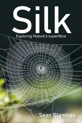Seide: Die Superfaser der Natur erforschen - Silk: Exploring Nature's Superfibre