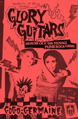 Glory Guitars: Memoiren einer €(tm)90er-Jahre-Punkrock-Grrrl - Glory Guitars: Memoir of a €(tm)90s Teenage Punk Rock Grrrl