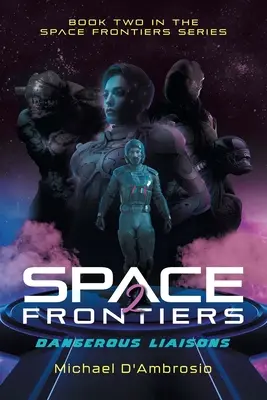 Space Frontiers: Gefährliche Liaisons - Space Frontiers: Dangerous Liaisons