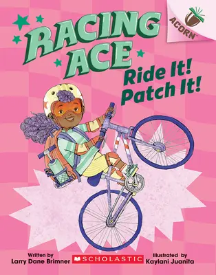 Reite es! Flicke es! Ein Eichel-Buch (Racing Ace #3) - Ride It! Patch It!: An Acorn Book (Racing Ace #3)