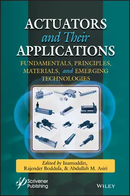 Aktuatoren und ihre Anwendungen: Grundlagen, Prinzipien, Materialien und aufkommende Technologien - Actuators and Their Applications: Fundamentals, Principles, Materials, and Emerging Technologies