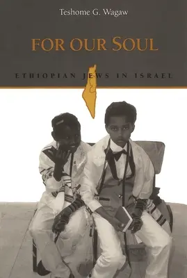 Für unsere Seele: Äthiopische Juden in Israel - For Our Soul: Ethiopian Jews in Israel