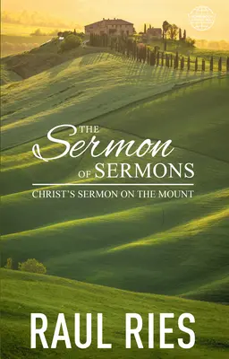 Die Predigt der Predigten: Die Bergpredigt Christi - The Sermon of Sermons: Christ's Sermon on the Mount