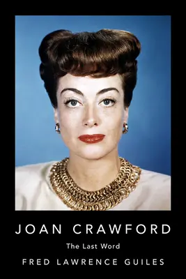Joan Crawford: Das letzte Wort - Joan Crawford: The Last Word