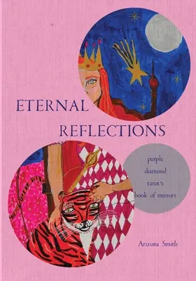 Ewige Reflektionen: Das Buch der Spiegel von Purple Diamond Tarot - Eternal Reflections: Purple Diamond Tarot's Book of Mirrors
