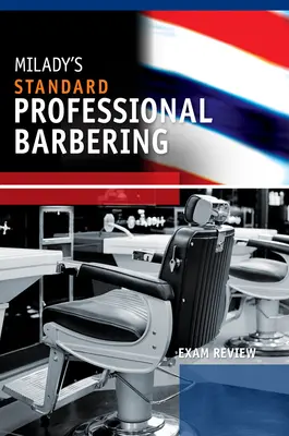 Prüfungsvorbereitung für Milady's Standard Professional Barbering - Exam Review for Milady's Standard Professional Barbering