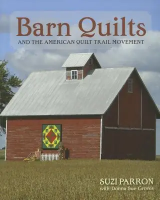 Scheunen-Quilts und die amerikanische Quilt-Trail-Bewegung - Barn Quilts and the American Quilt Trail Movement