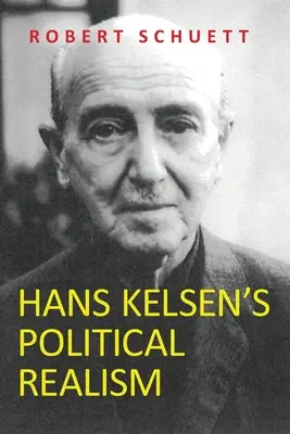 Hans Kelsen's Politischer Realismus - Hans Kelsen's Political Realism
