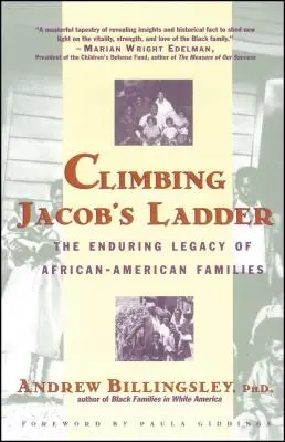 Jakobsleiter erklimmen: Das bleibende Erbe afroamerikanischer Familien - Climbing Jacob's Ladder: The Enduring Legacies of African-American Families