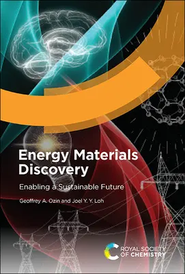 Entdeckung von Energiematerialien: Der Weg in eine nachhaltige Zukunft - Energy Materials Discovery: Enabling a Sustainable Future