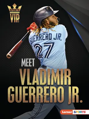 Lernen Sie Vladimir Guerrero Jr. kennen: Der Superstar der Toronto Blue Jays - Meet Vladimir Guerrero Jr.: Toronto Blue Jays Superstar