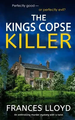 THE KINGS COPSE KILLER - ein spannender Kriminalroman mit einer überraschenden Wendung - THE KINGS COPSE KILLER an enthralling murder mystery with a twist