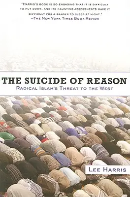 Selbstmord der Vernunft: Der radikale Islam als Bedrohung für den Westen - Suicide of Reason: Radical Islam's Threat to the West