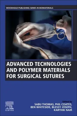 Moderne Technologien und Polymermaterialien für chirurgisches Nahtmaterial - Advanced Technologies and Polymer Materials for Surgical Sutures