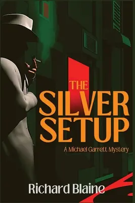 Die Silberne Falle: Ein Michael Garrett-Krimi - The Silver Setup: A Michael Garrett Mystery