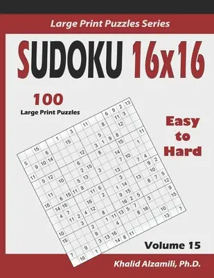 Sudoku 16x16: 100 leichte bis schwere : : Halten Sie Ihr Gehirn jung - Sudoku 16x16: 100 Easy to Hard : : Keep Your Brain Young