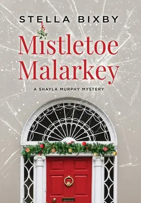 Mistelzweig-Malarkey - Mistletoe Malarkey