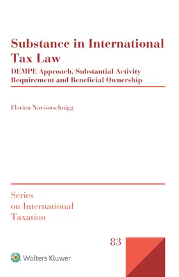 Substanz im internationalen Steuerrecht: DEMPE-Ansatz, Erfordernis der substanziellen Tätigkeit und wirtschaftliches Eigentum - Substance in International Tax Law: DEMPE Approach, Substantial Activity Requirement and Beneficial Ownership