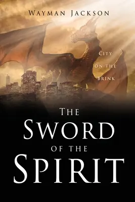 Das Schwert des Geistes: Die Stadt am Abgrund - The Sword of the Spirit: City on the Brink
