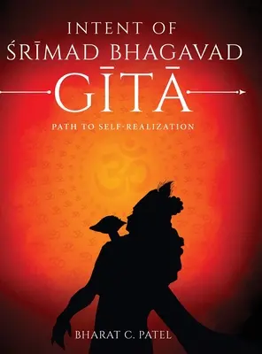 Die Intention der Shrimad Bhagavad Gita - Der Weg zur Selbstverwirklichung - Intent of Shrimad Bhagavad Gita - Path to Self-Realization