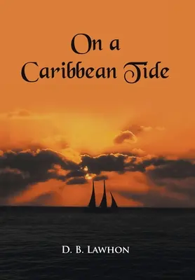 Auf einer karibischen Flut - On a Caribbean Tide