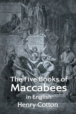 Die fünf Bücher der Makkabäer auf Englisch - The Five Books of Maccabees in English
