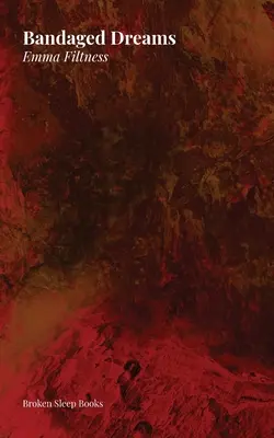 Bandagierte Träume - Bandaged Dreams