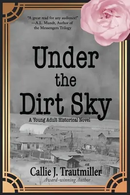 Unter dem schmutzigen Himmel: Ein historischer Roman für junge Erwachsene - Under the Dirt Sky: A Young Adult Historical Novel