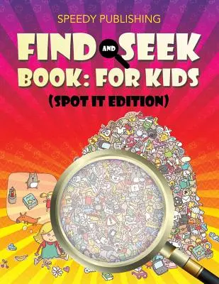 Find And Seek Book: Für Kinder (Spot It Edition) - Find And Seek Book: For Kids (Spot It Edition)