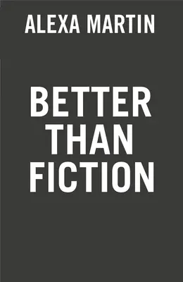 Besser als die Fiktion - Better Than Fiction