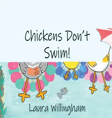 Hühner können nicht schwimmen! - Chickens Don't Swim!