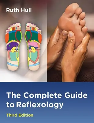 Der vollständige Leitfaden zur Reflexologie - The Complete Guide to Reflexology