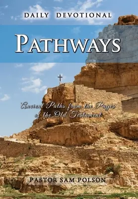 Pfade: Uralte Pfade aus den Seiten des Alten Testaments - Pathways: Ancient Paths from the Pages of the Old Testament
