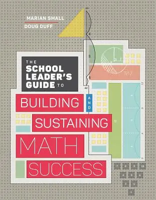 Der Leitfaden für Schulleiter zum Aufbau und zur Aufrechterhaltung des mathematischen Erfolgs - The School Leader's Guide to Building and Sustaining Math Success