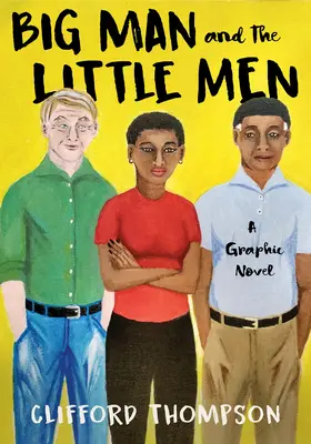 Der große Mann und die kleinen Männer: Eine Graphic Novel - Big Man and the Little Men: A Graphic Novel