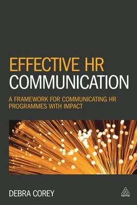 Effektive HR-Kommunikation: Ein Rahmen für eine wirkungsvolle Kommunikation von HR-Programmen - Effective HR Communication: A Framework for Communicating HR Programmes with Impact