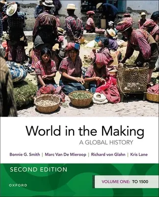 Die Welt im Werden: Band Eins bis 1500 - World in the Making: Volume One to 1500