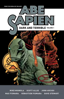 Abe Sapien: Dunkel und schrecklich Band 1 - Abe Sapien: Dark and Terrible Volume 1