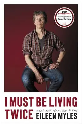 Ich muss zweimal leben: Neue und ausgewählte Gedichte - I Must Be Living Twice: New and Selected Poems