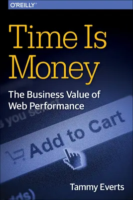 Zeit ist Geld: Der Geschäftswert von Web-Performance - Time Is Money: The Business Value of Web Performance